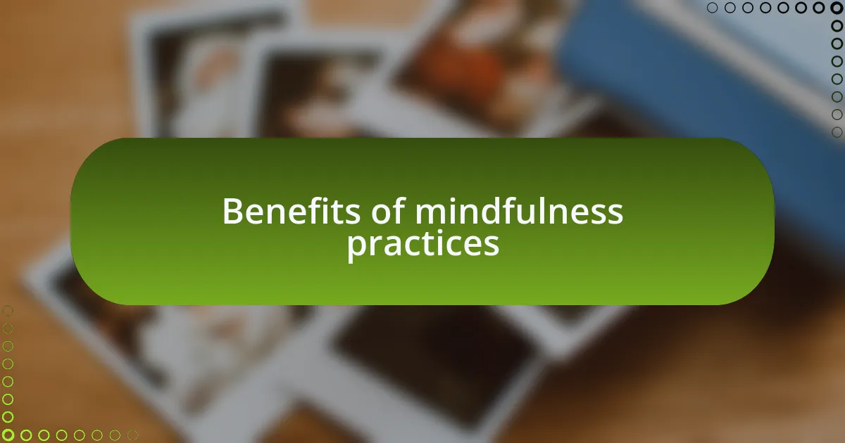 Benefits of mindfulness practices