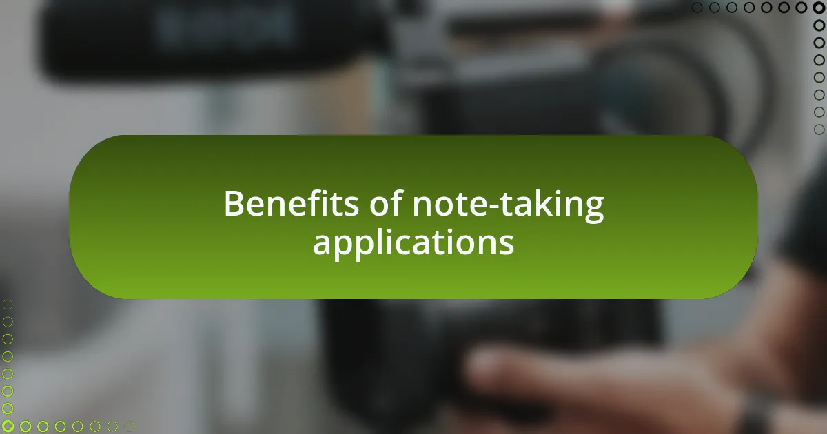 Benefits of note-taking applications