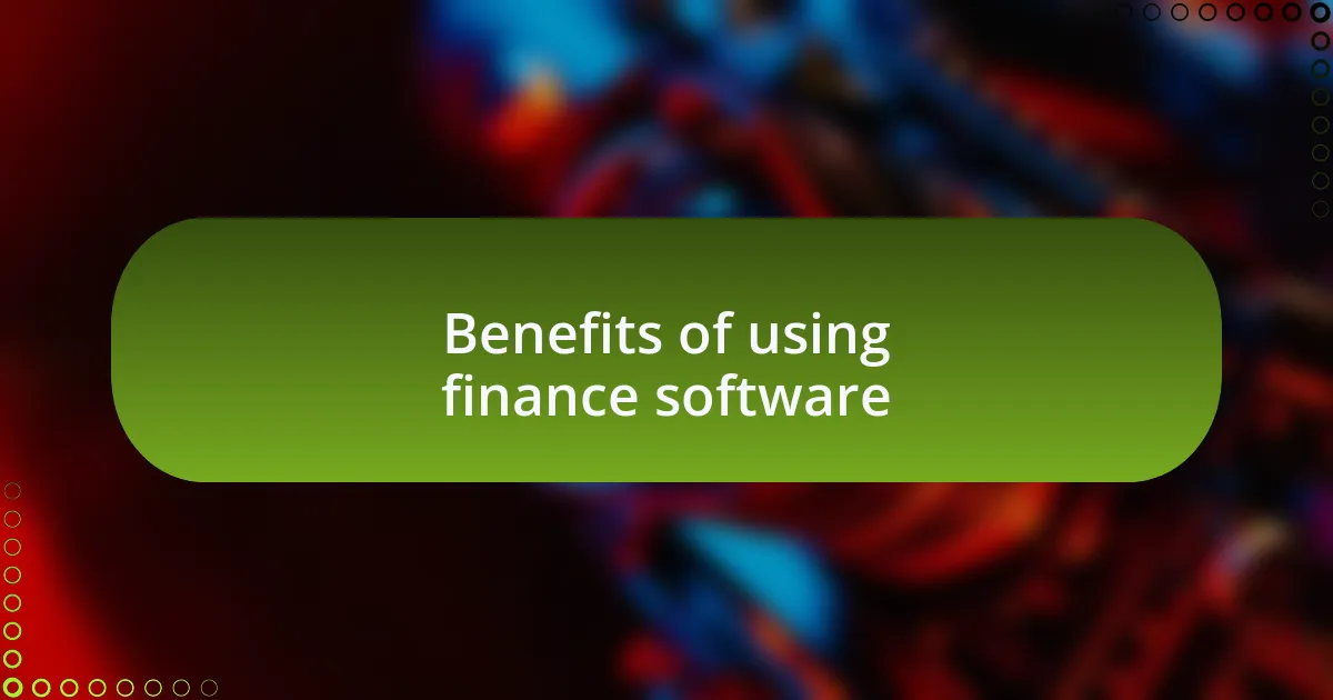 Benefits of using finance software