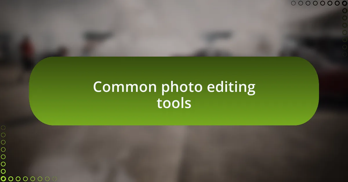 Common photo editing tools