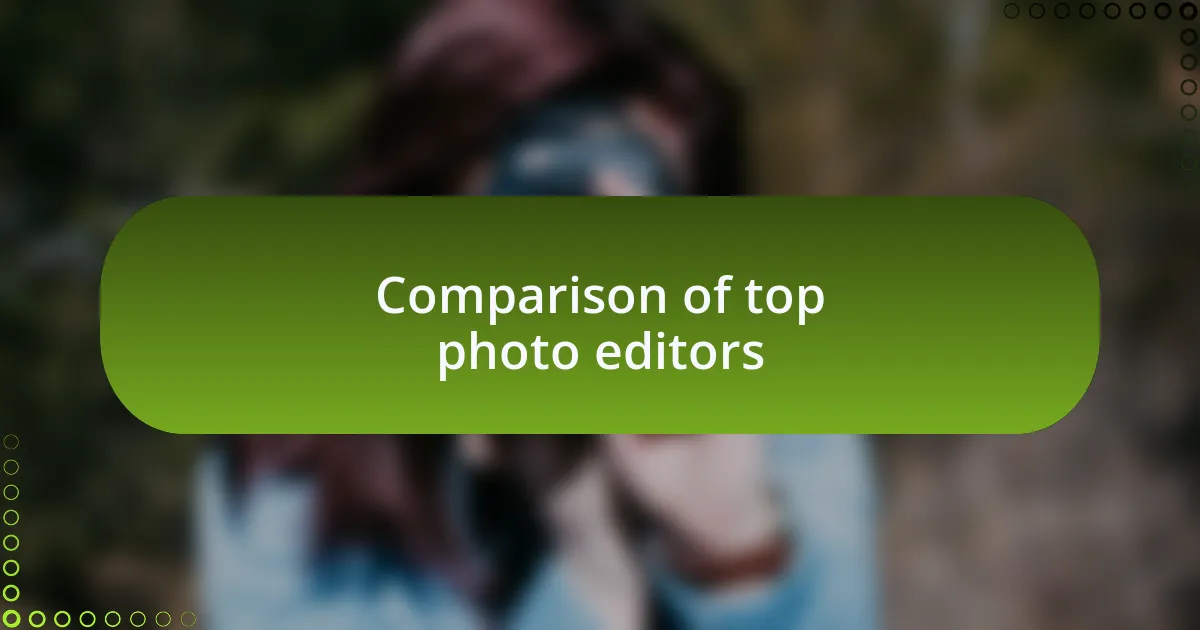 Comparison of top photo editors