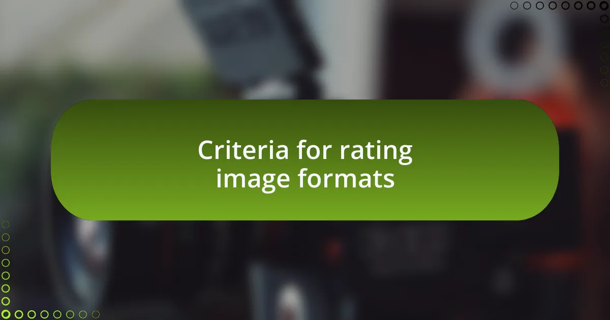 Criteria for rating image formats