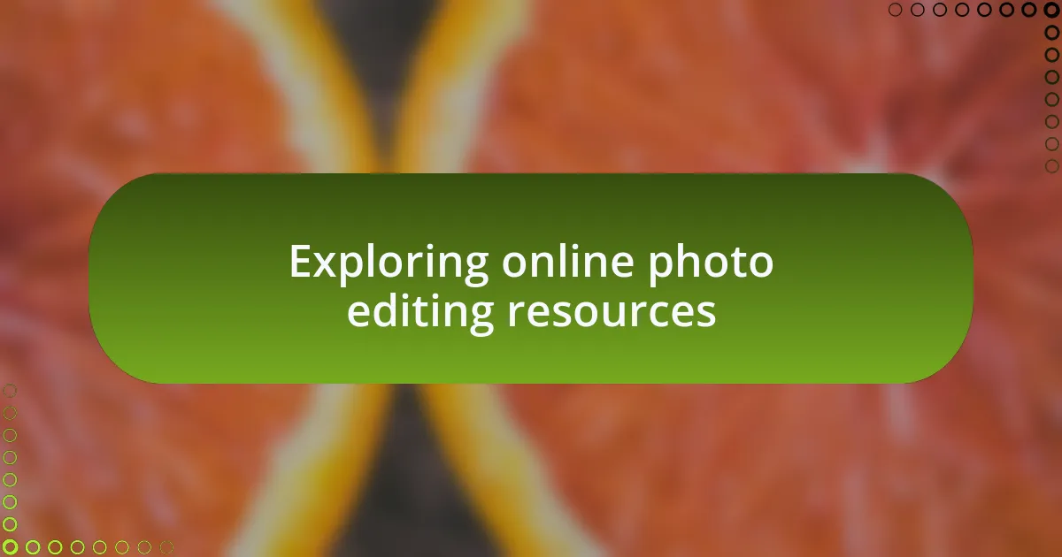 Exploring online photo editing resources