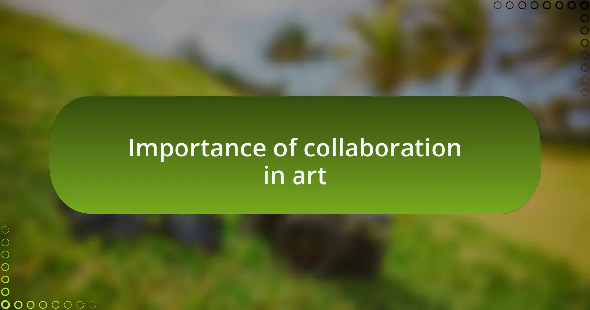 Importance of collaboration in art