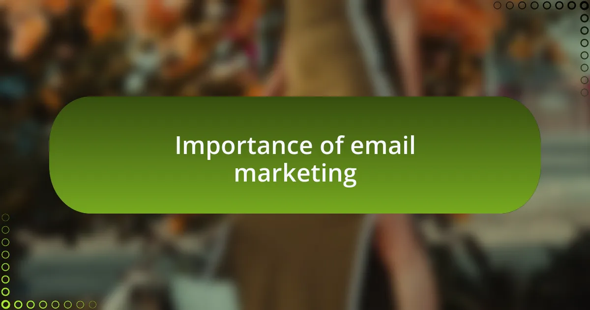 Importance of email marketing