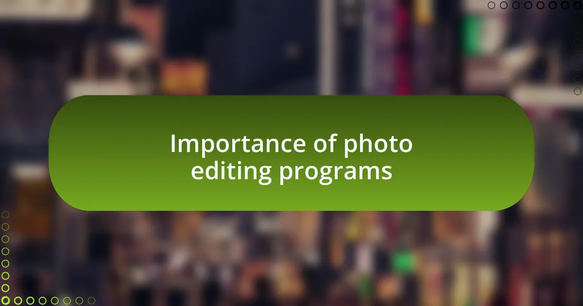 Importance of photo editing programs