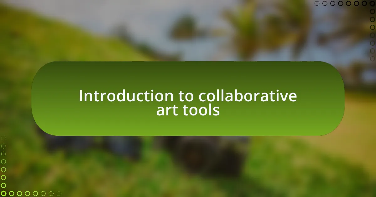 Introduction to collaborative art tools