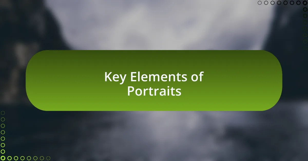 Key Elements of Portraits