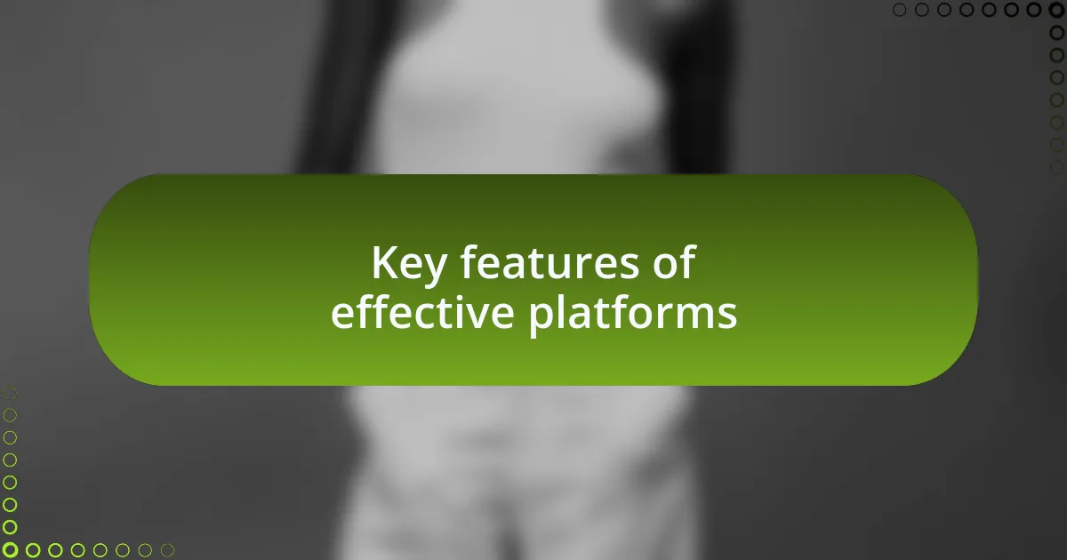 Key features of effective platforms