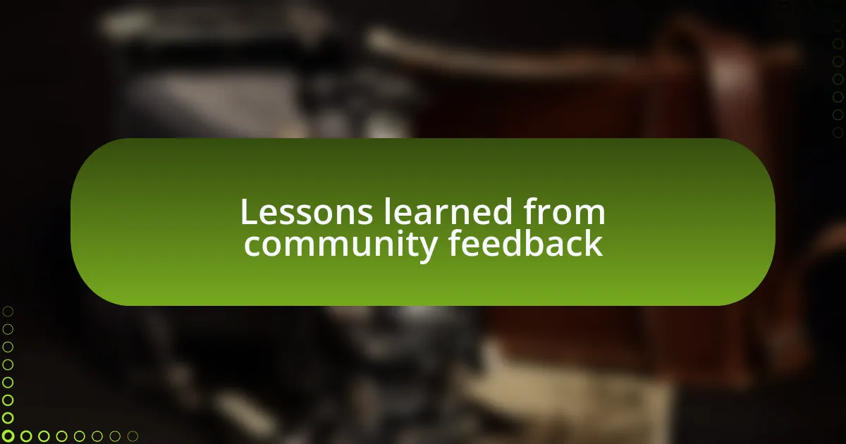Lessons learned from community feedback