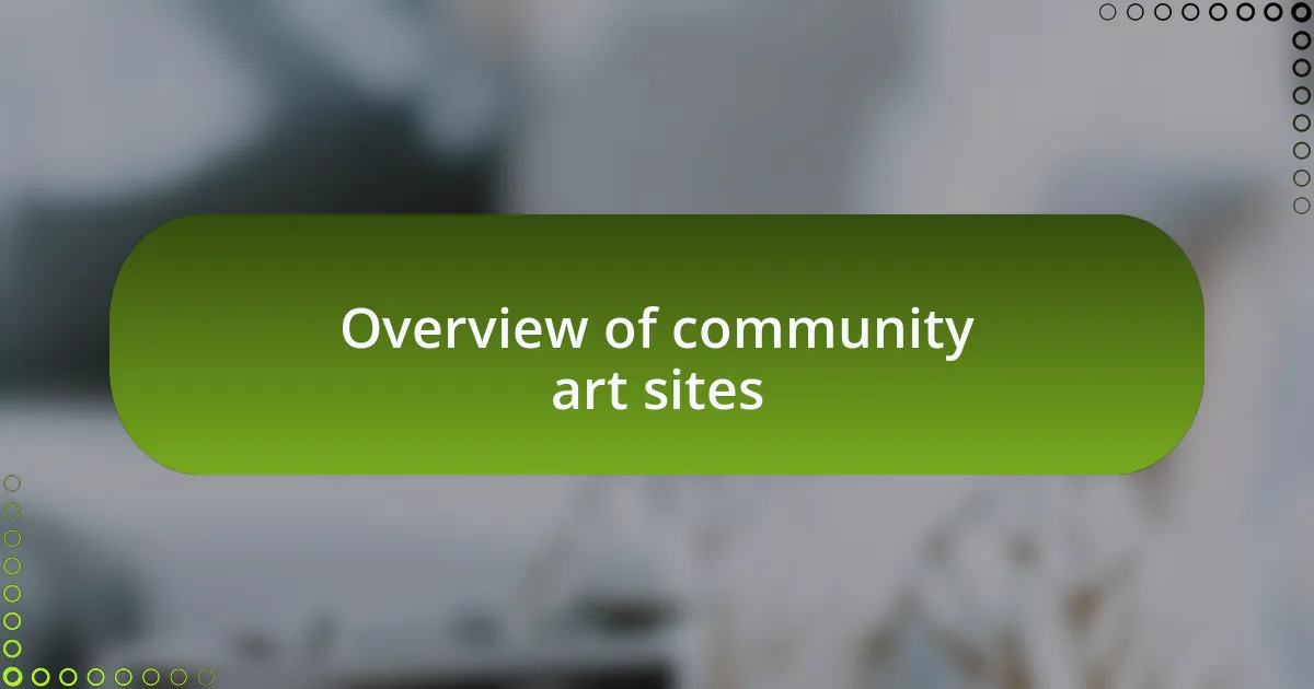 Overview of community art sites