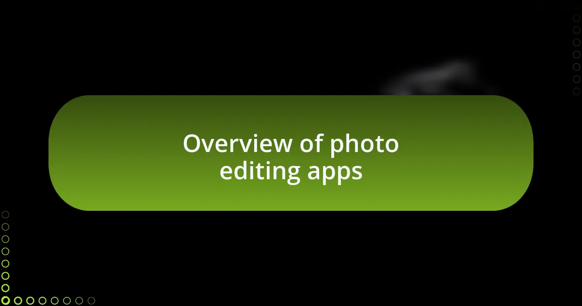 Overview of photo editing apps