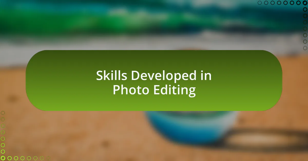 Skills Developed in Photo Editing
