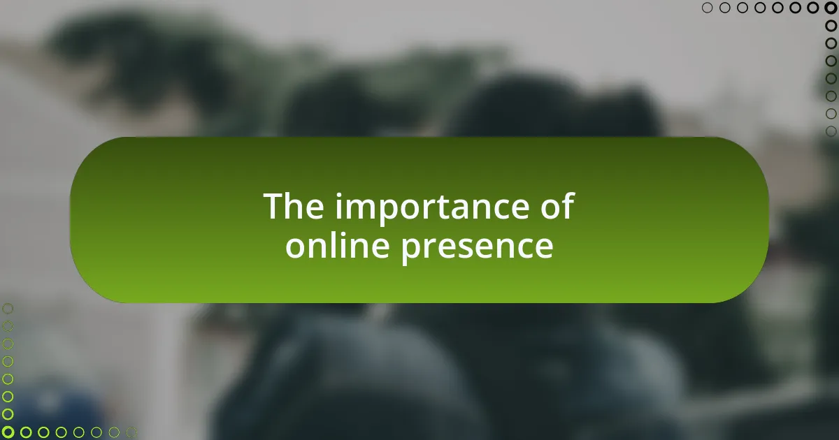 The importance of online presence