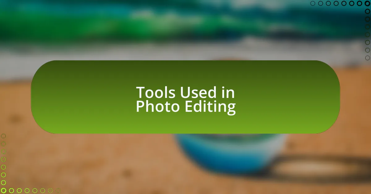 Tools Used in Photo Editing