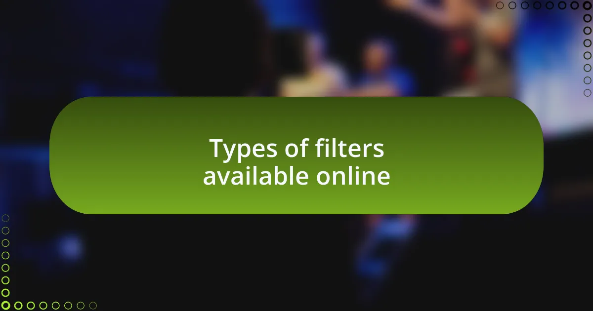 Types of filters available online
