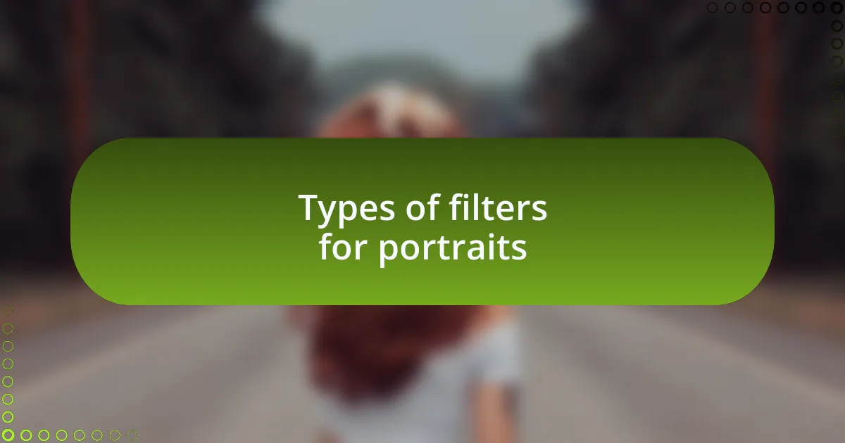 Types of filters for portraits