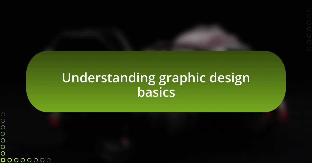 Understanding graphic design basics
