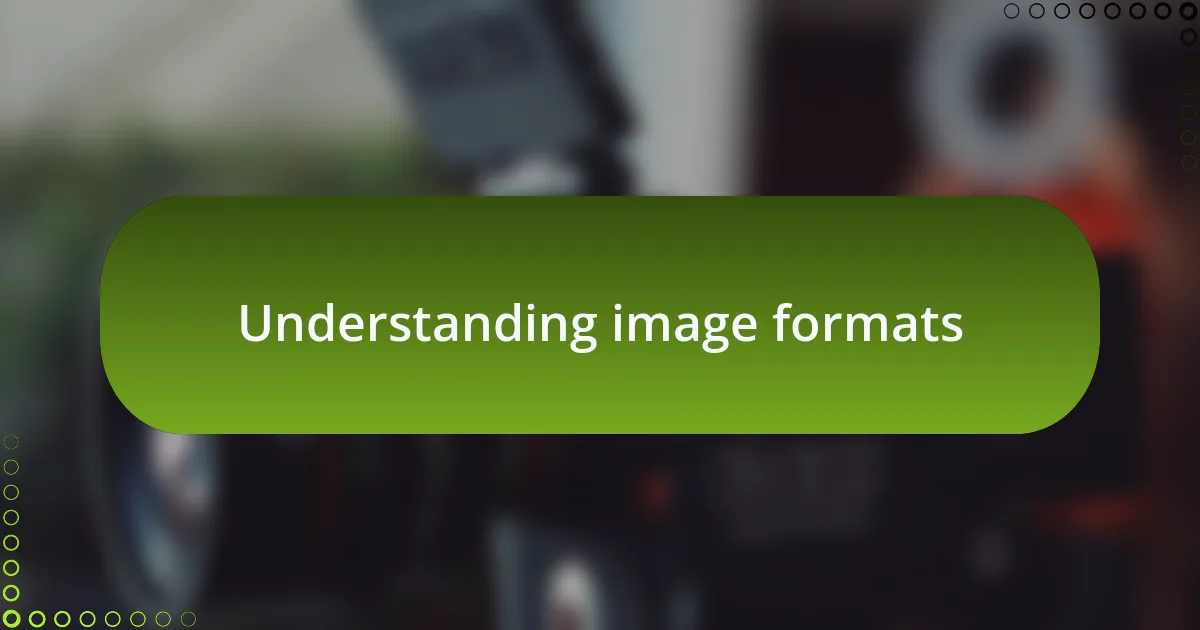 Understanding image formats