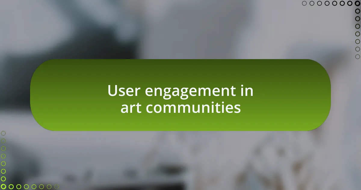 User engagement in art communities